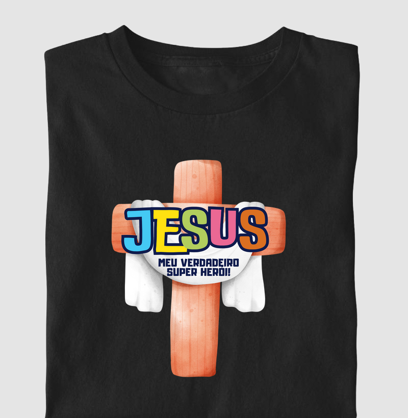 Jesus meu verdadeiro super heroi 