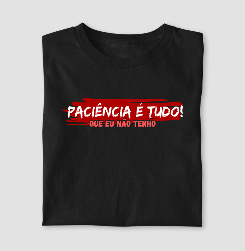 PACIÊNCIA É TUDO!