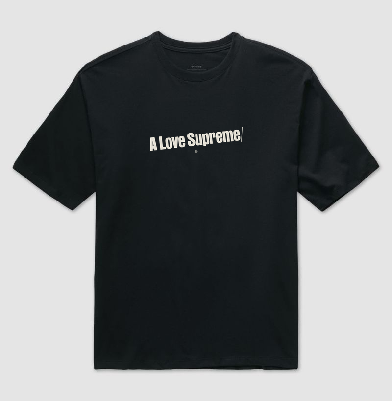 A Love Supreme/ - Camiseta Oversized