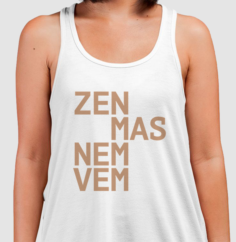 Zen mas nem vem