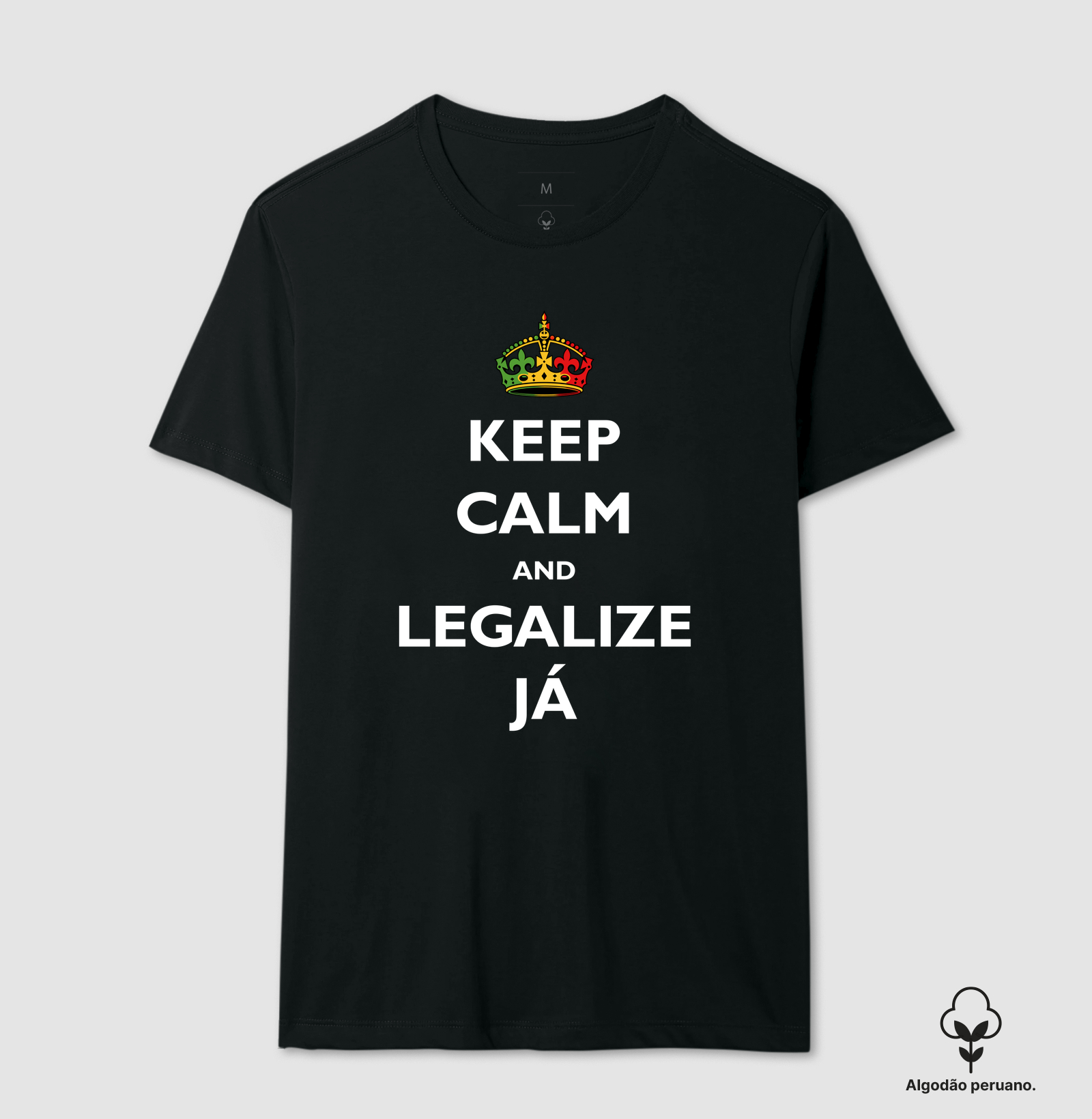 Keep Calm and Legaliza Já