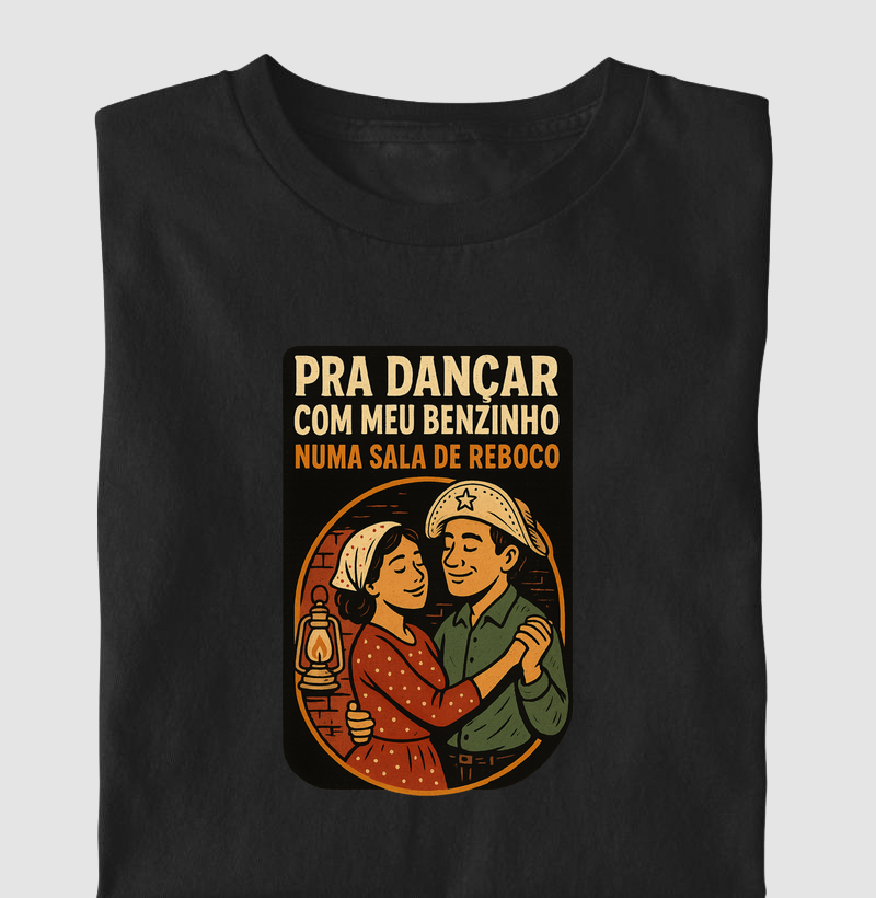 Pra dançar com meu benzinho numa sala de reboco
