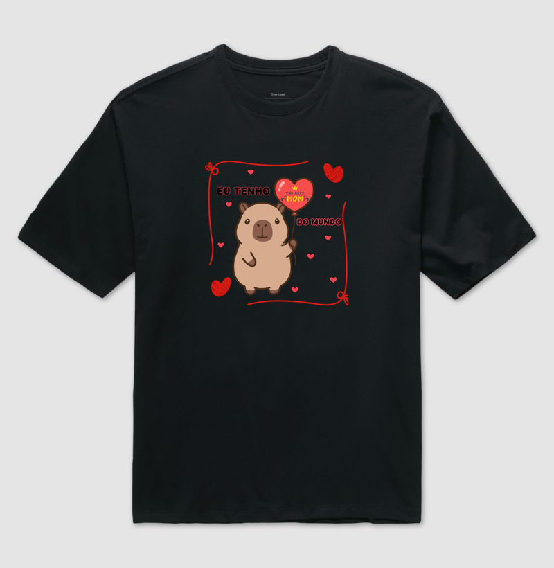 Eu Tenho A Melhor Mãe Do Mundo (Capivara)