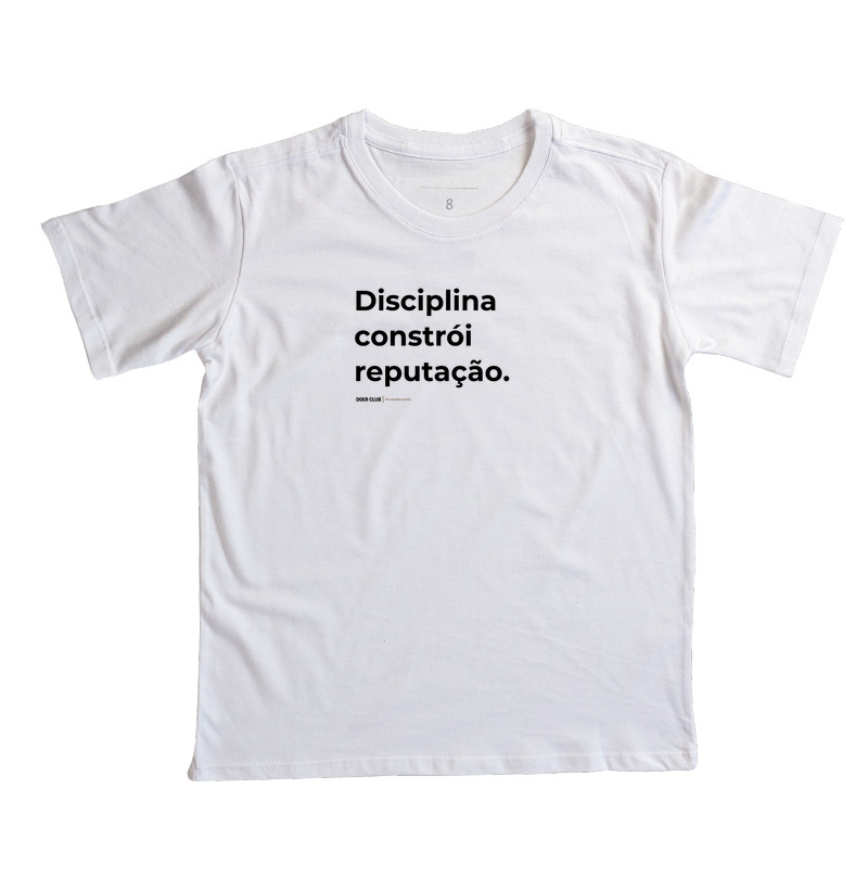 Disciplina constrói reputação.