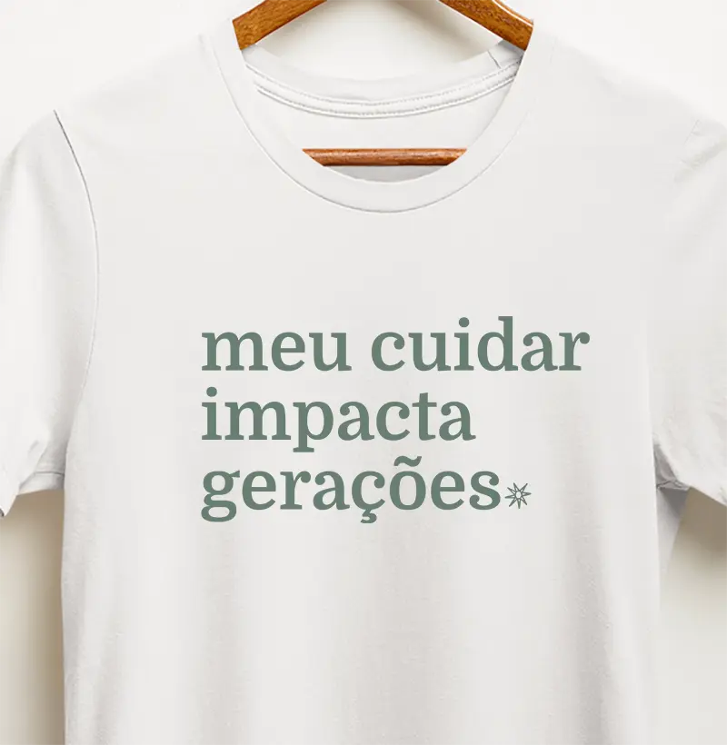 Meu cuidar impacta gerações - G