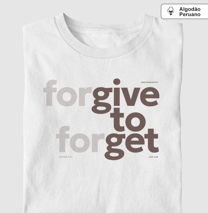 Forgive to Forget - Give to Get