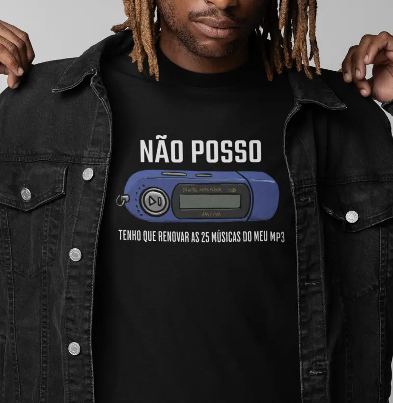 Não posso. Tenho que renovar as músicas do meu MP3