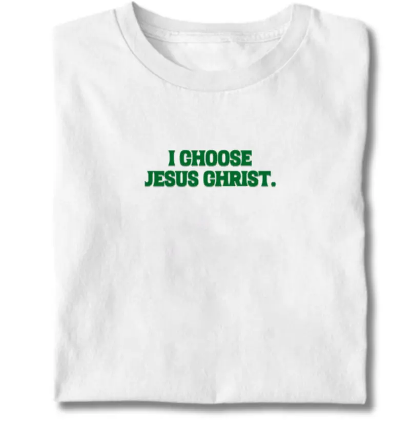 I CHOOSE JESUS CHRIST