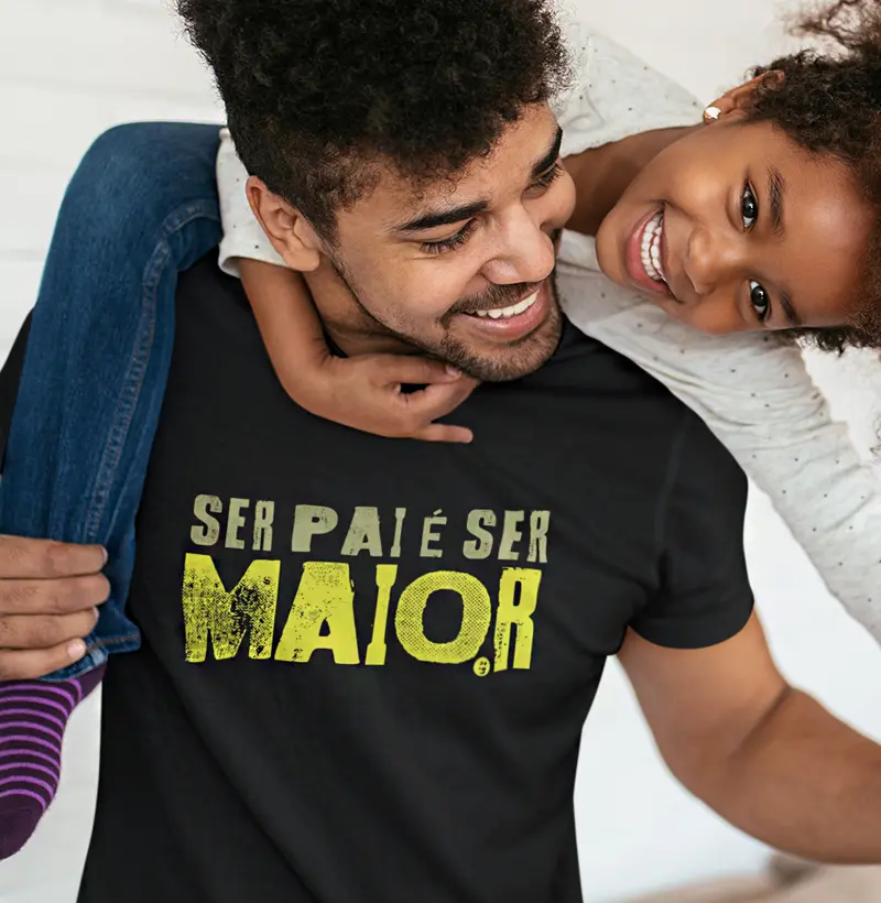Ser Pai é ser MAIOR.