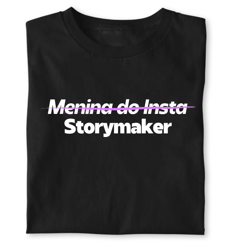Menina do Insta, não! Storymaker