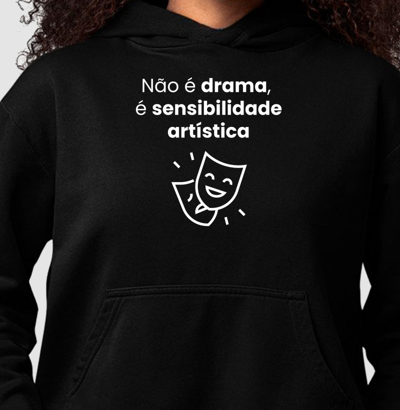Não é Drama, é Sensibilidade Artística