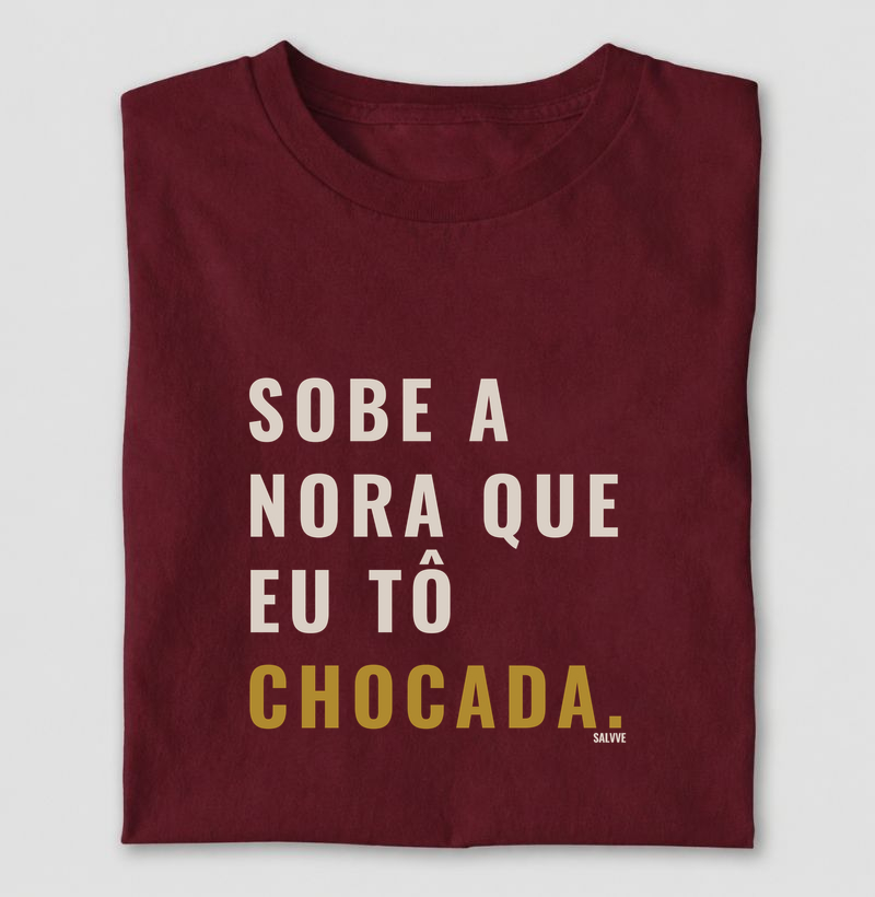 Sobe a nora que eu tô chocada