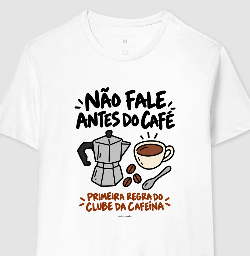 Não Fale Antes do Café