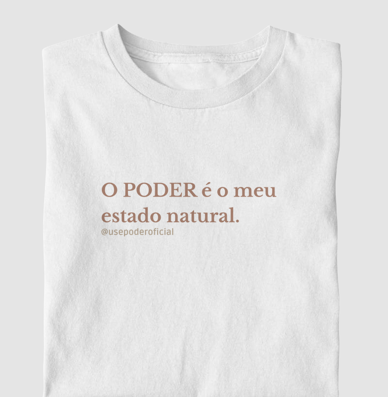 O poder é o meu estado natural