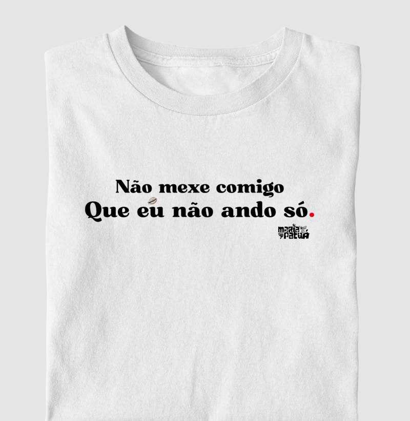 Não Mexe Comigo que Eu Não Ando Só Maria Patuá