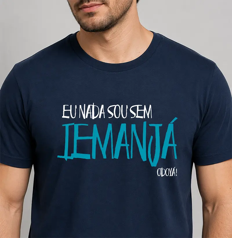 Camiseta - Eu nada sou sem Iemanjá