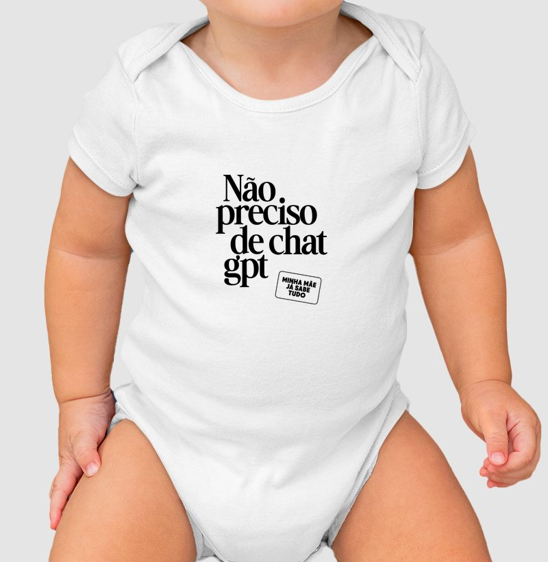 Body infantil Não preciso de Chat GPT - Algodão Premium