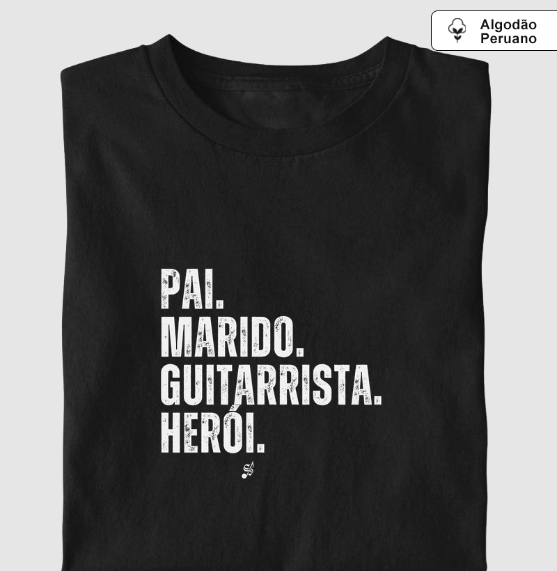 PAI MARIDO GUITARRISTA HERÓI - Camiseta Algodão Peruano