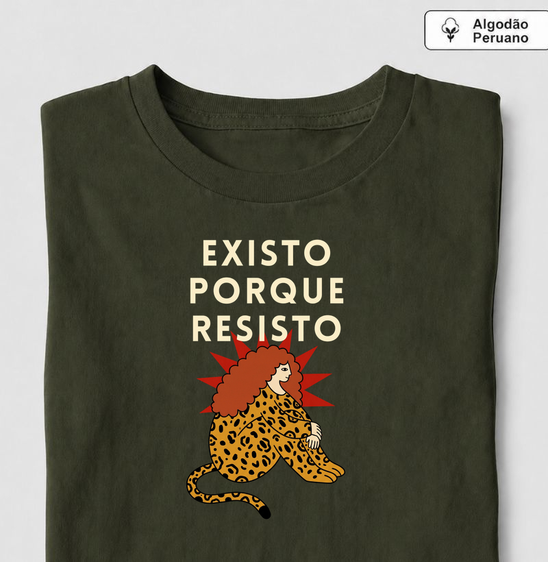 existo porque resisto - Camiseta Algodão Peruano