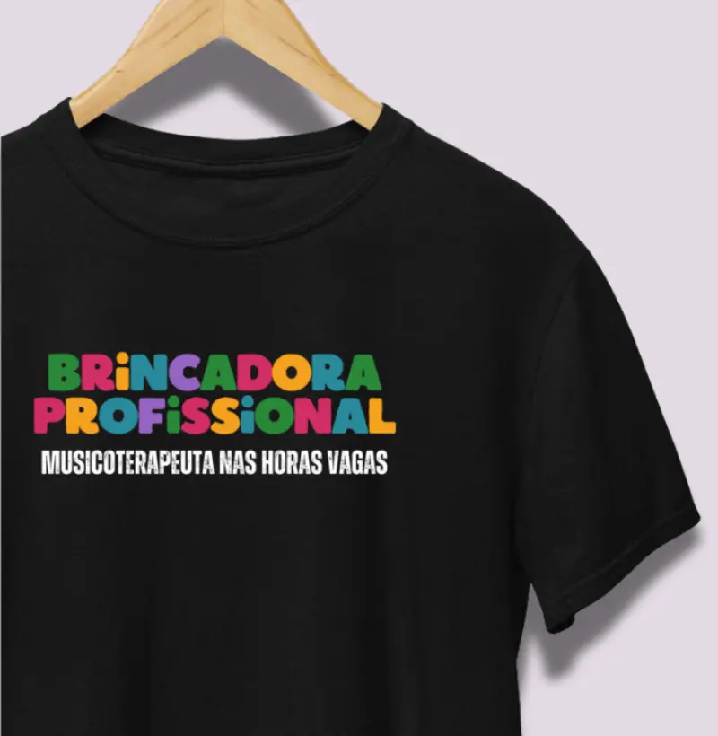 Camiseta | Brincadora e Musicoterapeuta