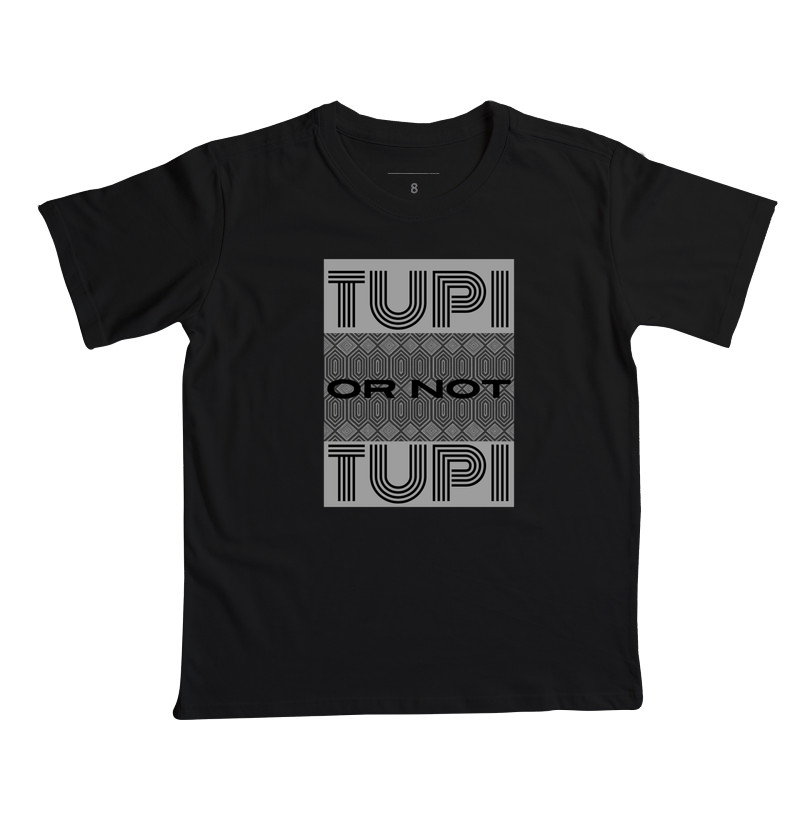 TUPI OR NOT TUPI