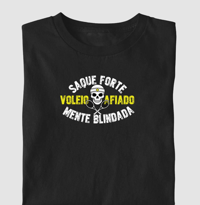 Saque Forte, Volieo Afiado, Mente Blindada - Camiseta