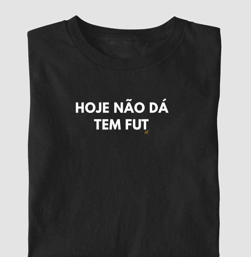 Hoje Não Dá, Tem Fut