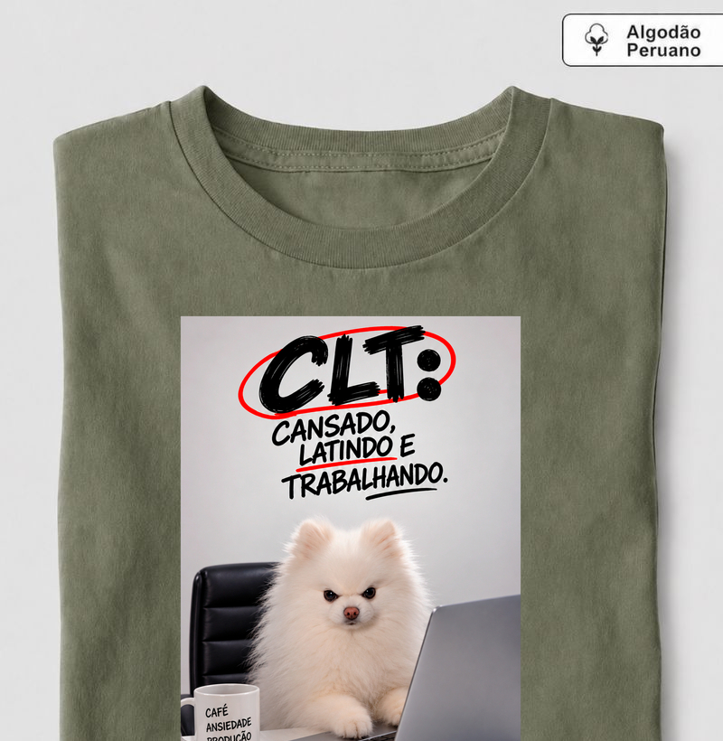 🐶💻 CLT — Cansado, Latindo e Trabalhando! | Lulu da Pomerânia Edition ☕🐾 - Camiseta Algodão Peruano