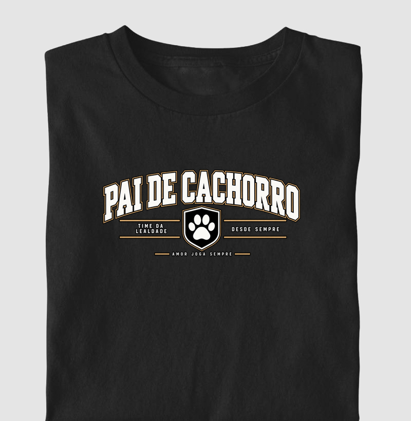 Pai de Cachorro | Pai é Quem Cria (Edição Amor em 4 Patas)