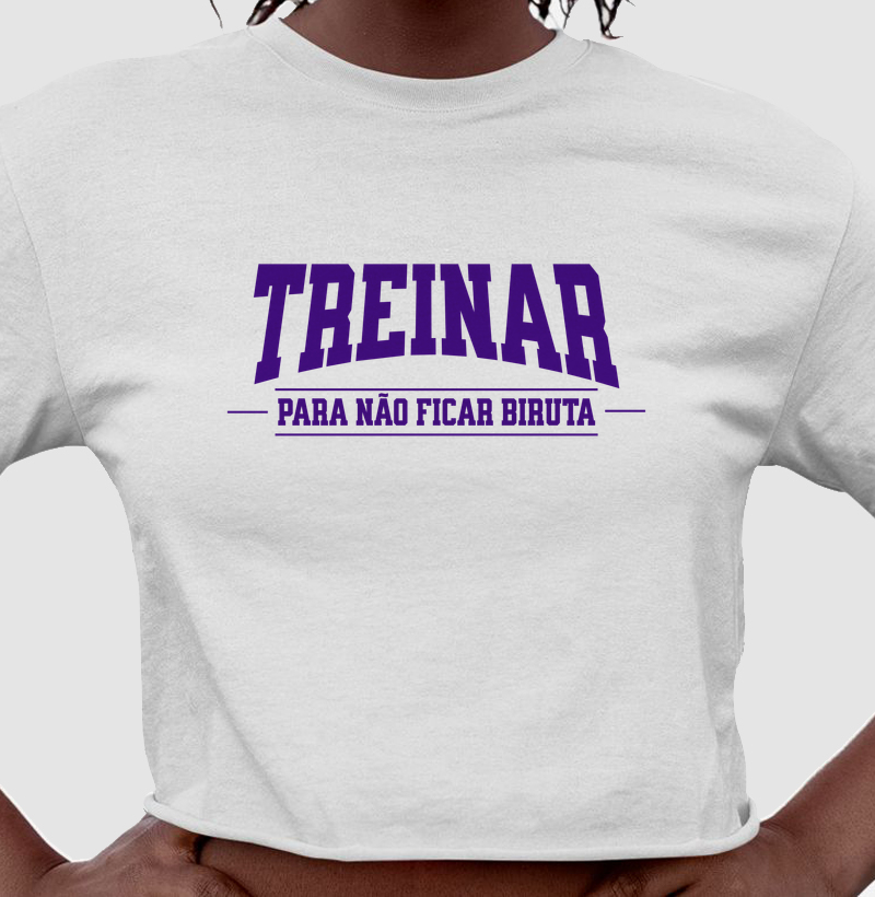 TREINAR PARA NÃO FICAR BIRUTA