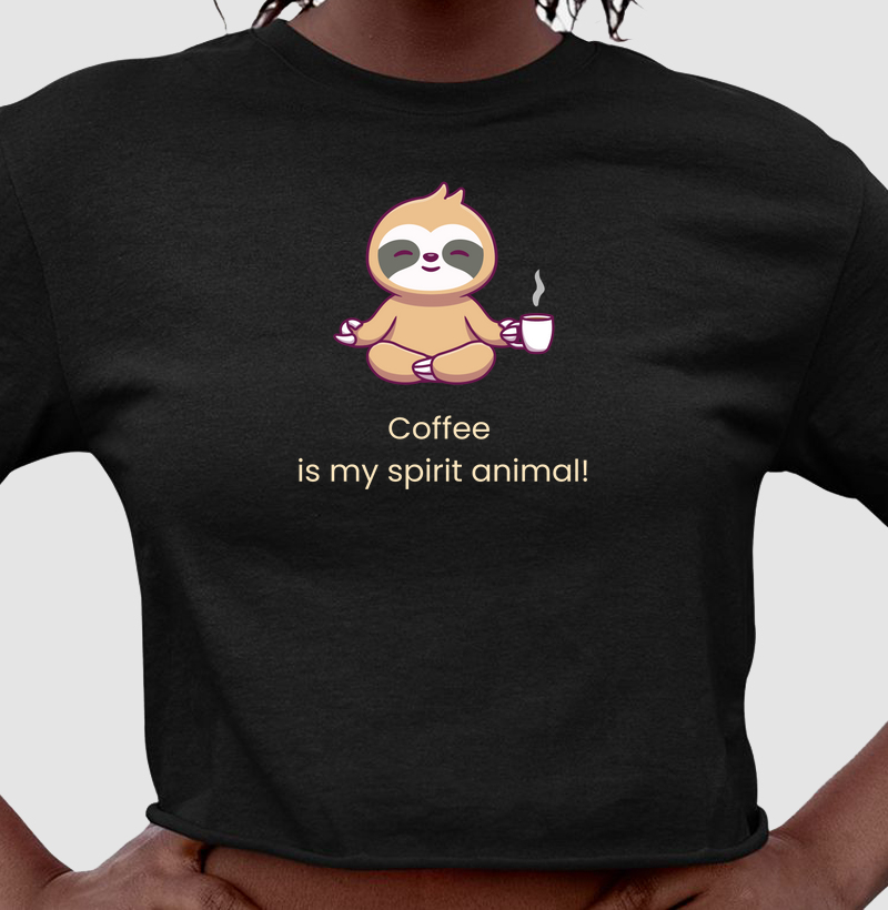 Coffee is My Spirit Animal