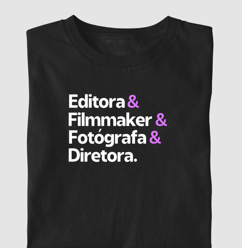 Editora, Filmmaker, Fotógrafa e Diretora.