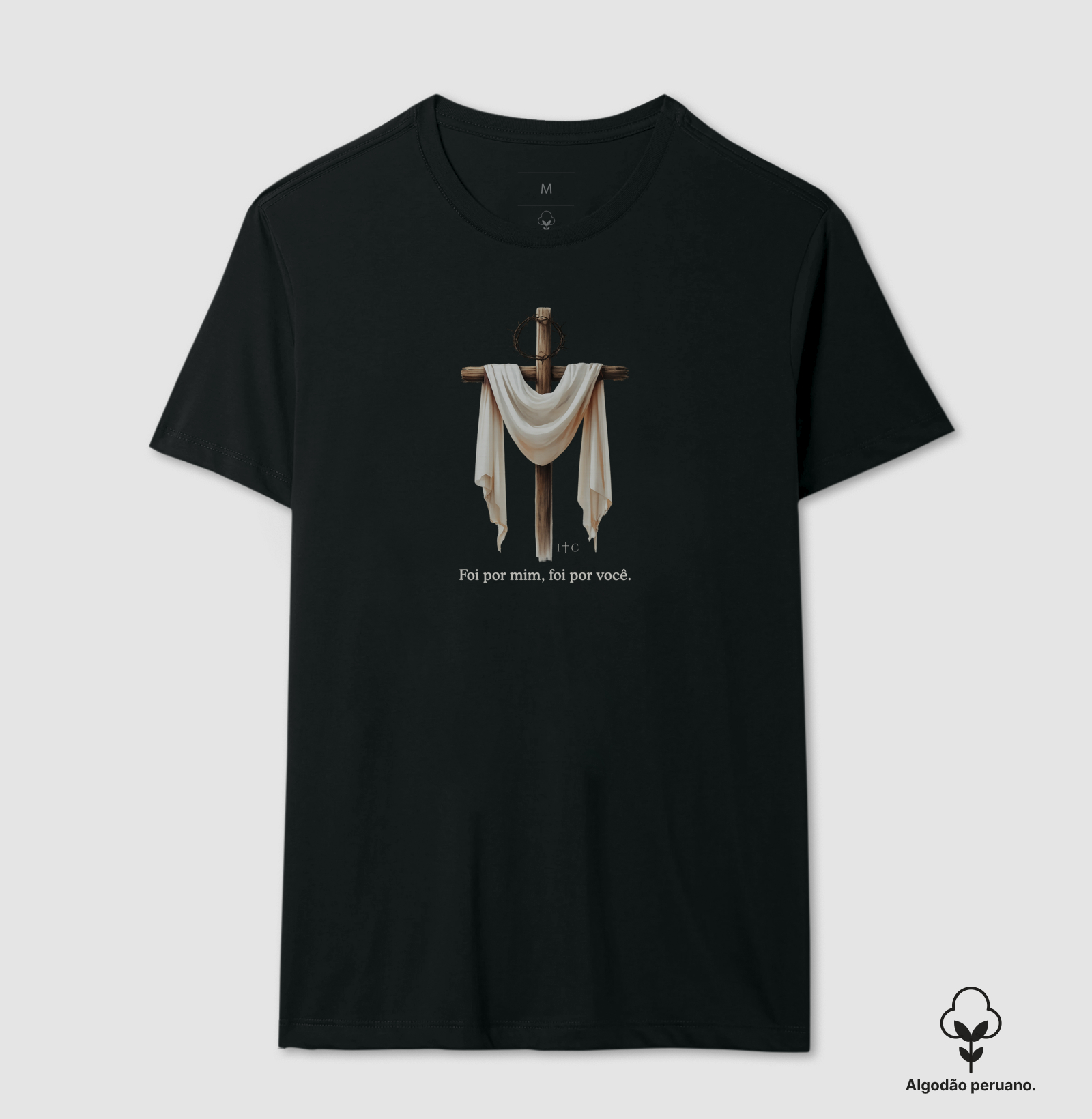 Camiseta Foi por mim, foi por você Algodão Peruano