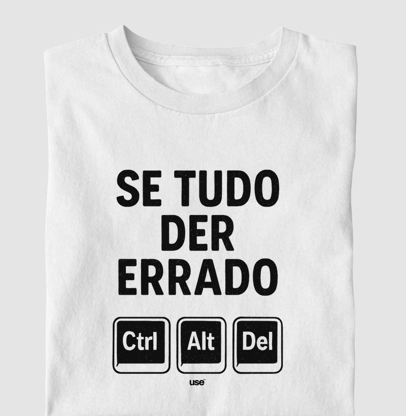 “Se tudo der errado: Ctrl, Alt, Del II” T.I