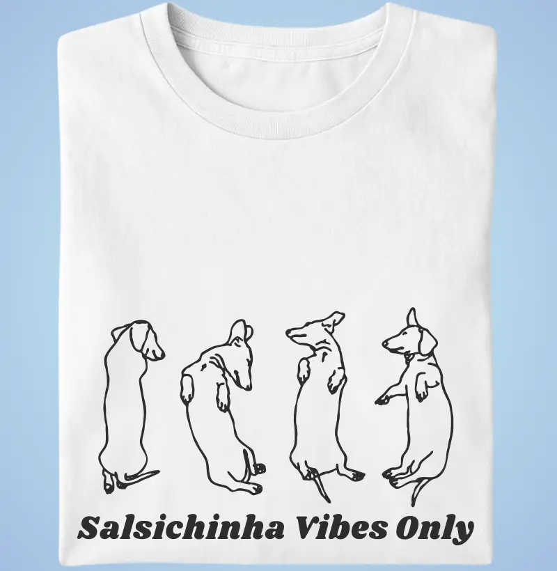 Salsichinha Vibes Only