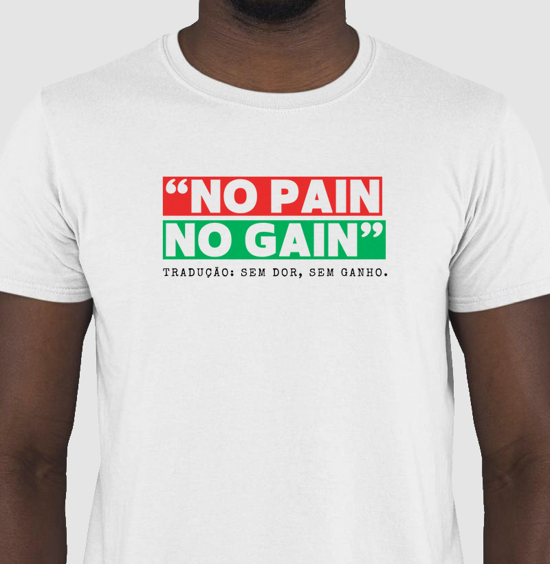 No sem dor, sem ganho.