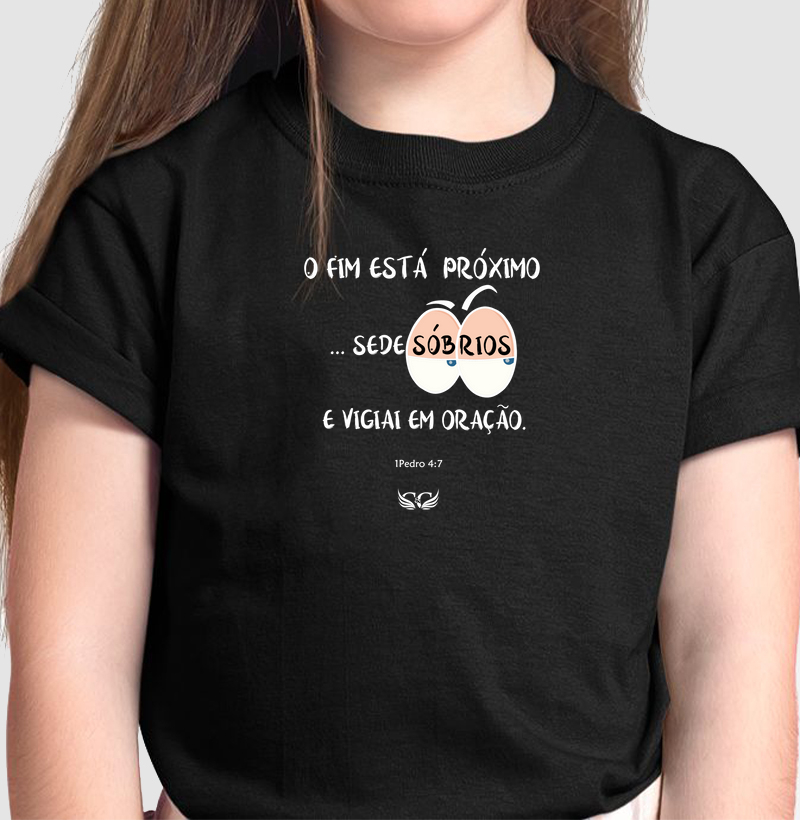 Camiseta Infantil Personalizada O fim está próximo. 1 Pe.4.7