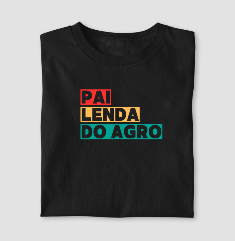 Camiseta Dia dos Pais - Pai Lenda do Agro - Algodão 30.1