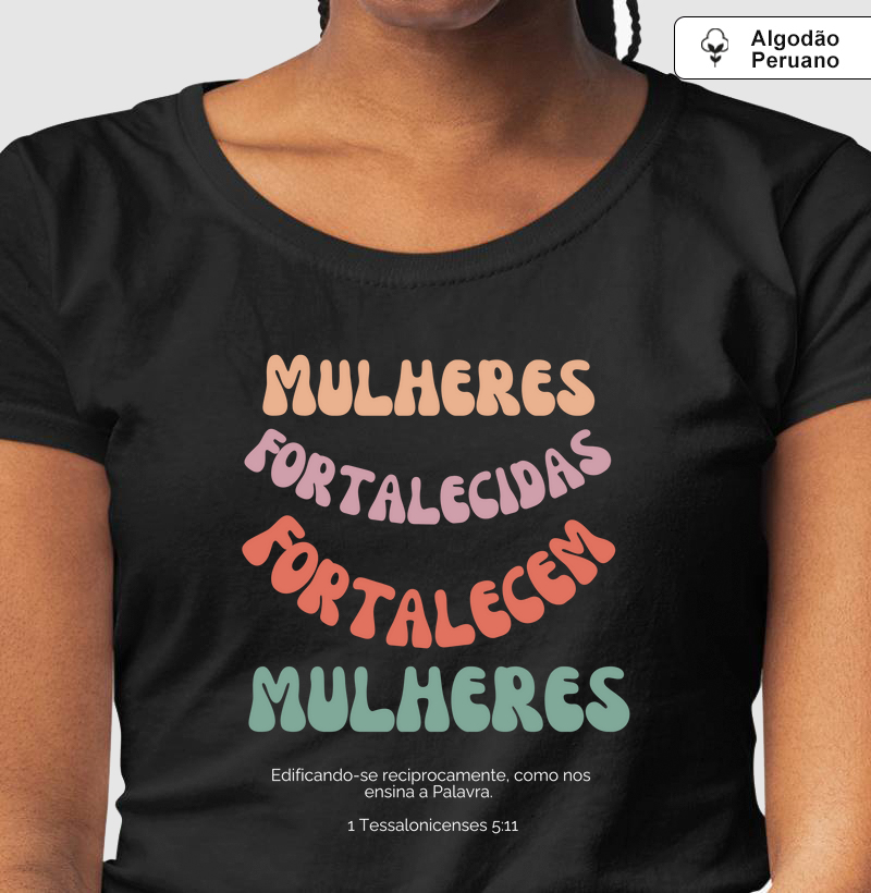 Mulheres Fortalecidas Fortalecem Mulheres