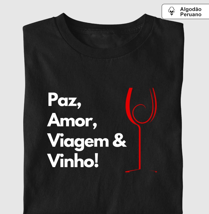 Paz, Amor, Viagem & Vinho!