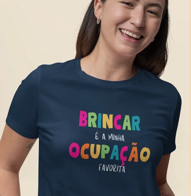 Camiseta Brincar é minha ocupação favorita | Lançamento 