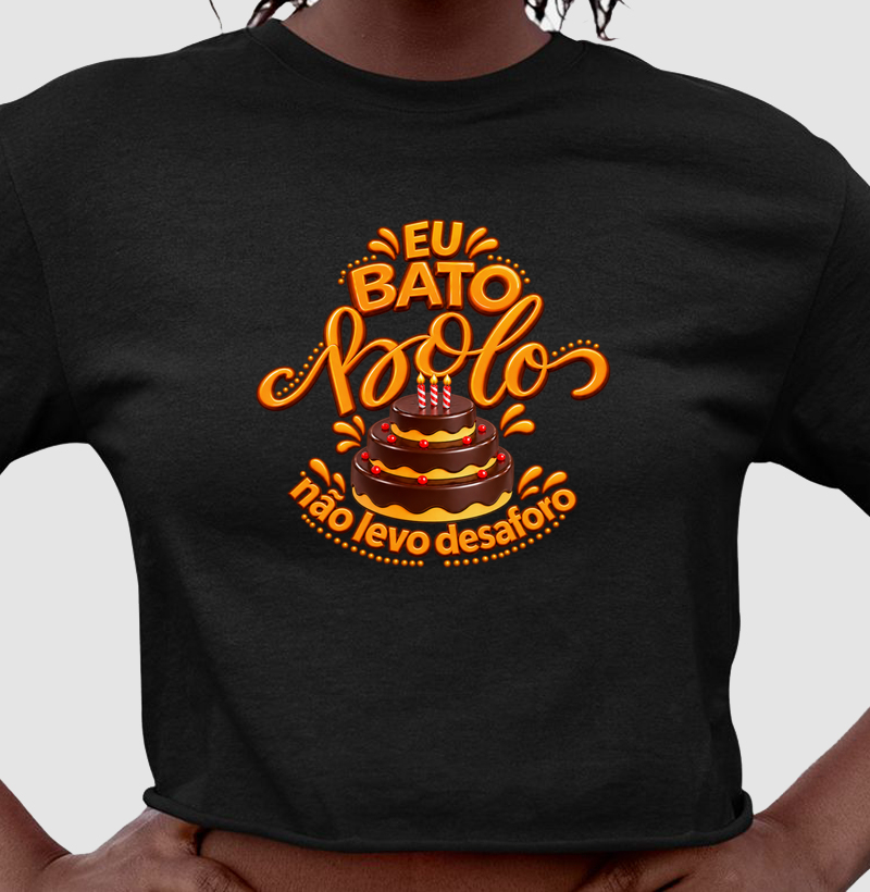 Eu Bato bolo, não levo desaforo