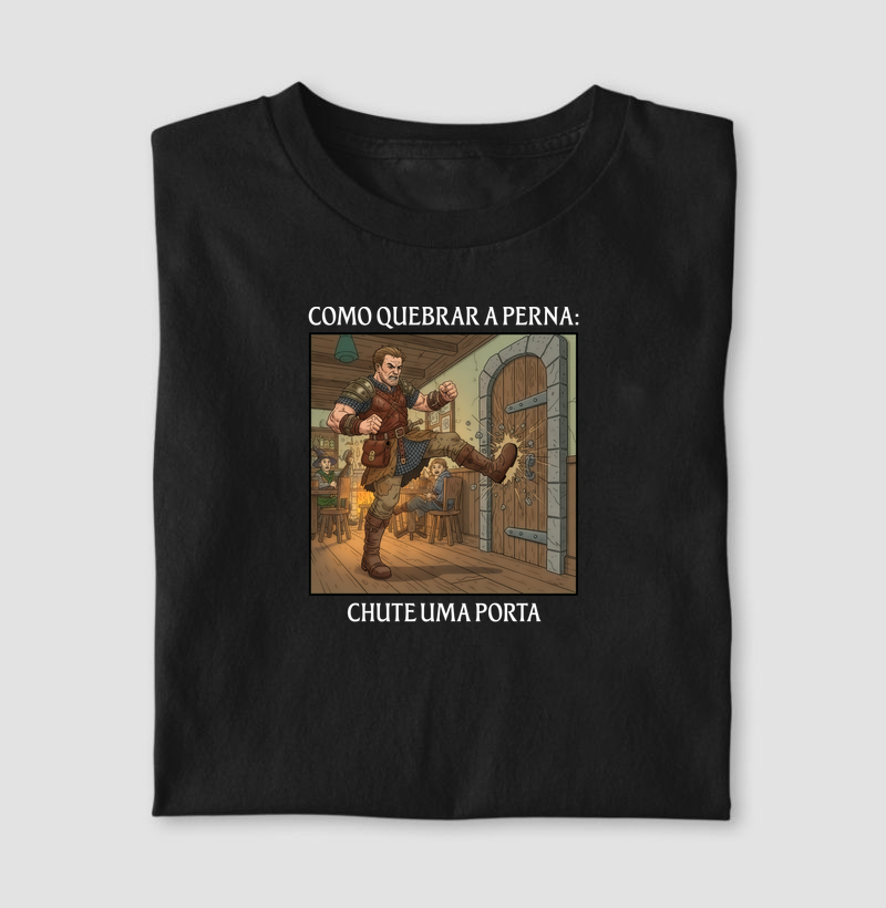 COMO QUEBRAR A PERNA - Camiseta