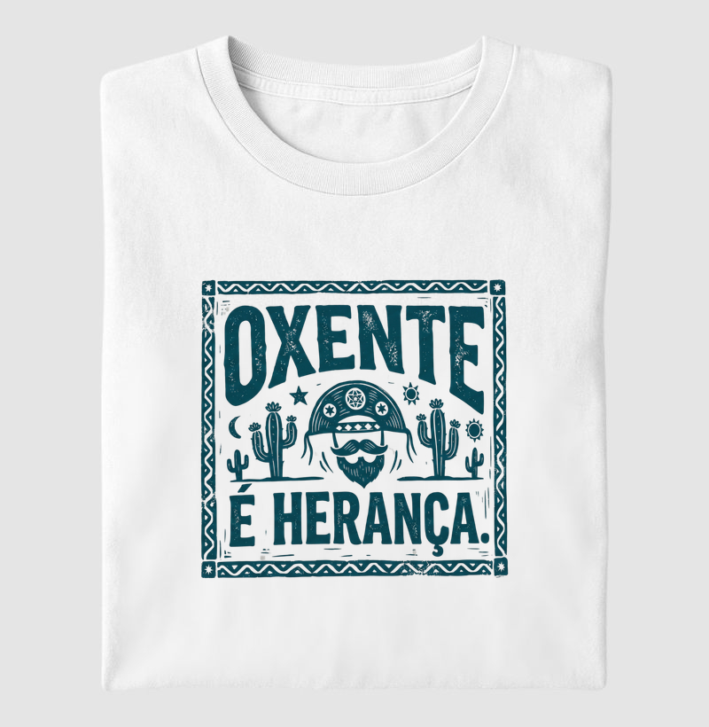 Oxente é herança