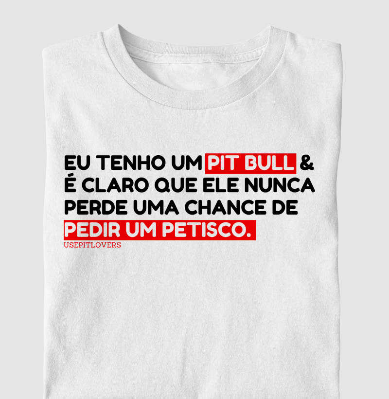 EU TENHO UM PITBULL E É CLARO QUE ELE NUNCA PERDE UMA CHANCE DE PEDIR UM PETISCO.