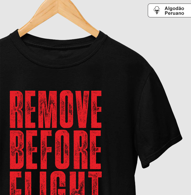 Camiseta Remove before flight