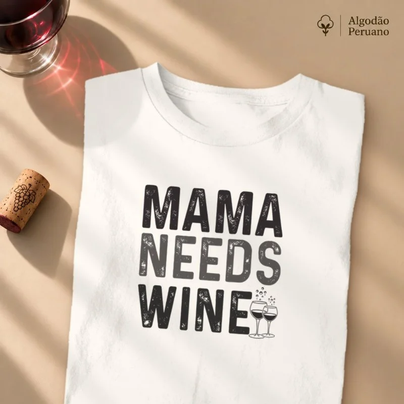Camiseta Mama Needs Wine 