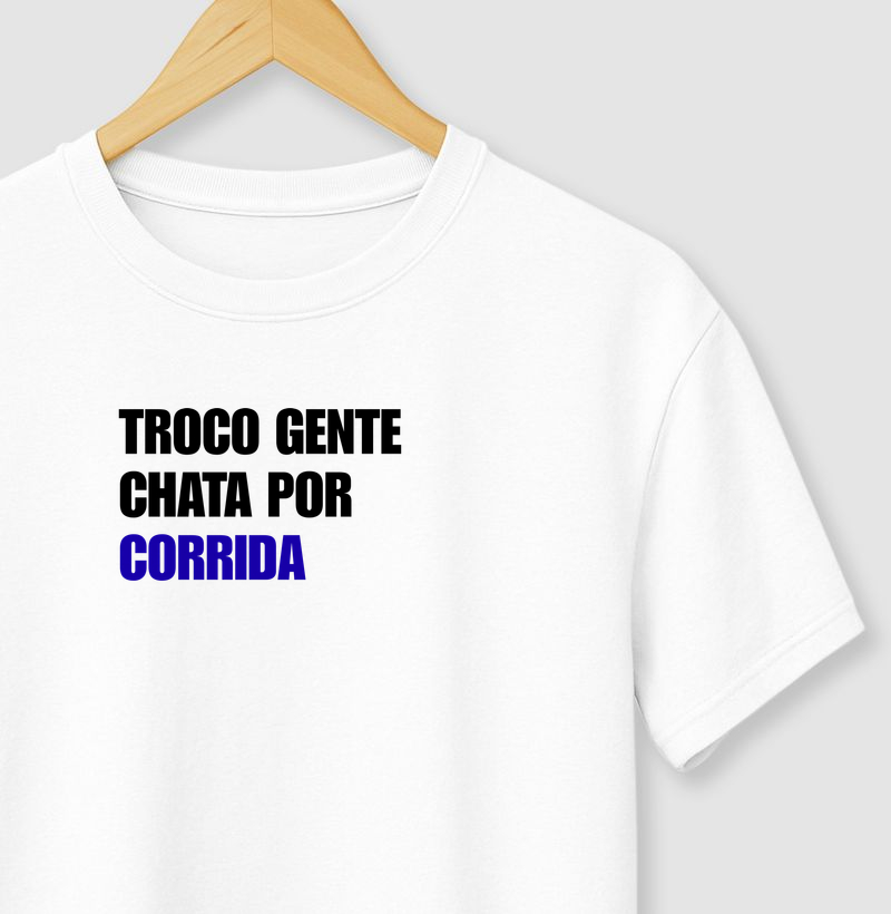 Troco gente chata por corrida.