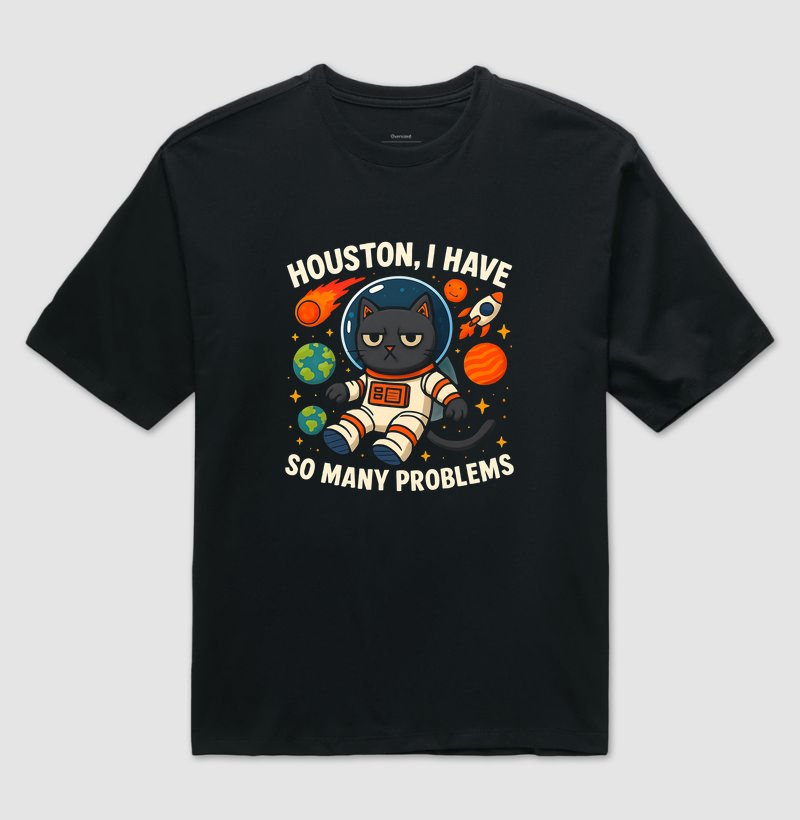 Houston, I Have So Many Problems