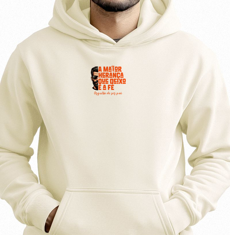 Hoodie Moletom A maior herança que deixo é a fé - Hoodie Moletom